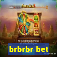 brbrbr bet